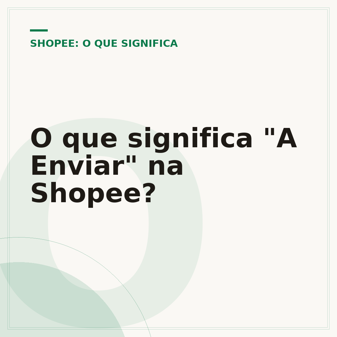 O que significa "A Enviar" na Shopee?