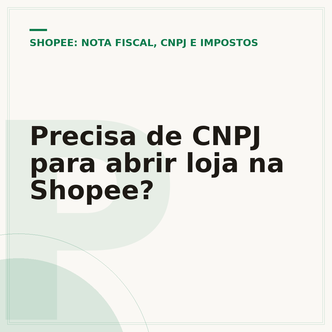 Precisa de CNPJ para abrir loja na Shopee?