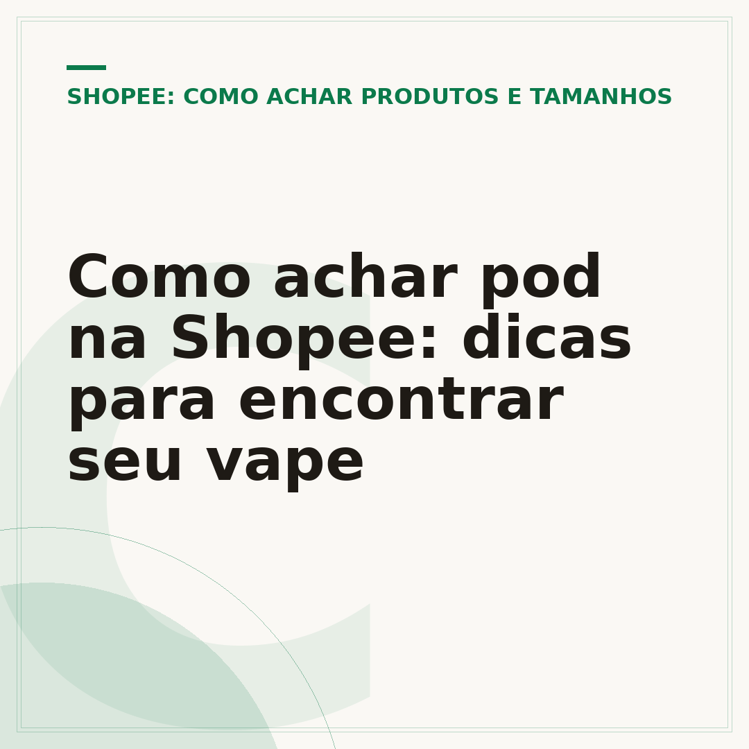 Como achar pod na Shopee: dicas para encontrar seu vape