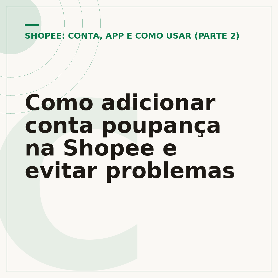 Como adicionar conta poupança na Shopee e evitar problemas