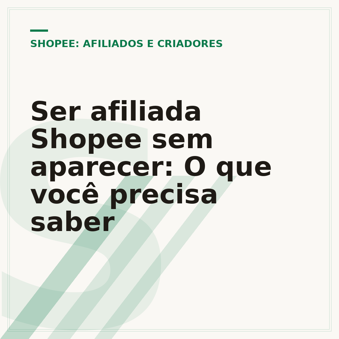 Ser afiliada Shopee sem aparecer: O que você precisa saber