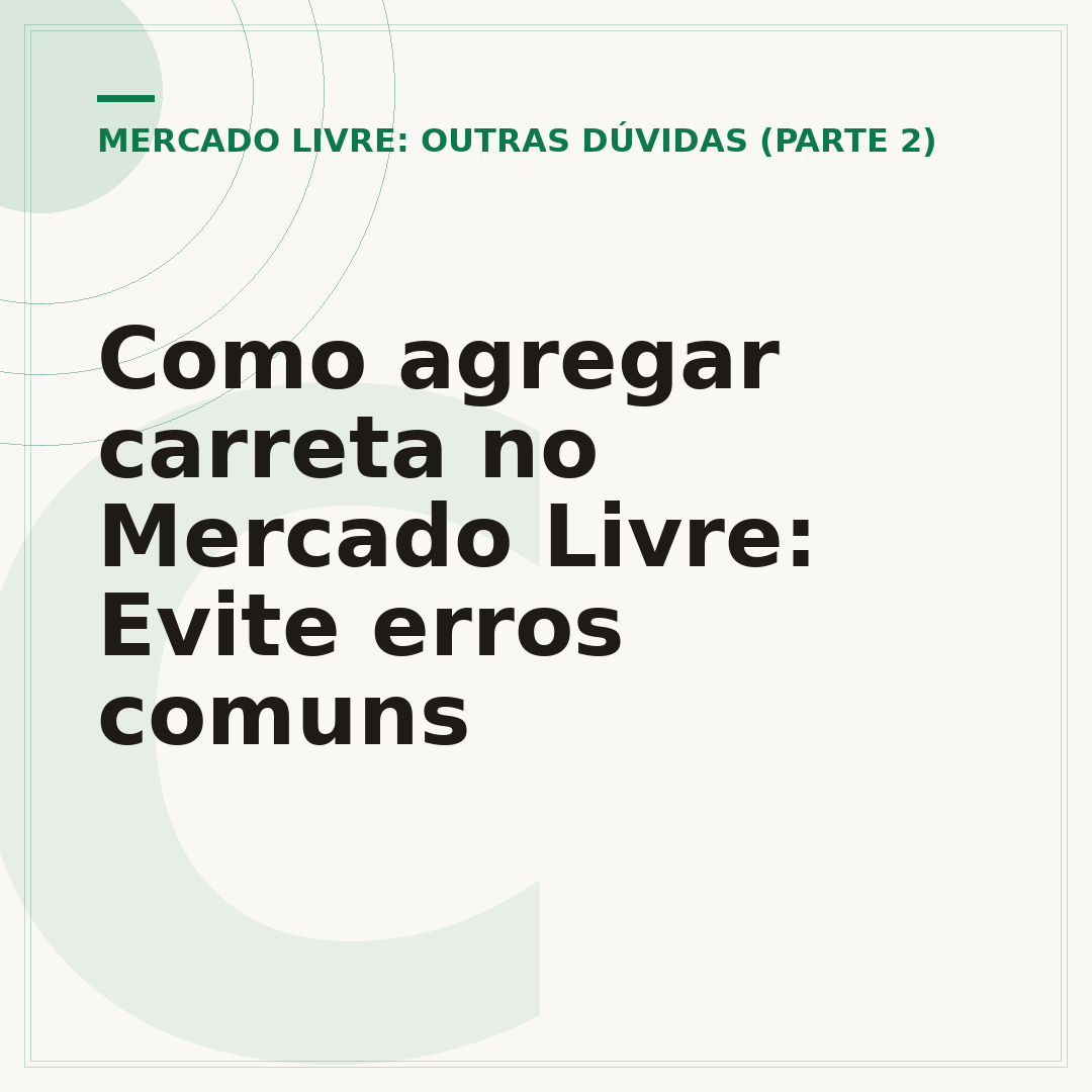 Como agregar carreta no Mercado Livre: Evite erros comuns