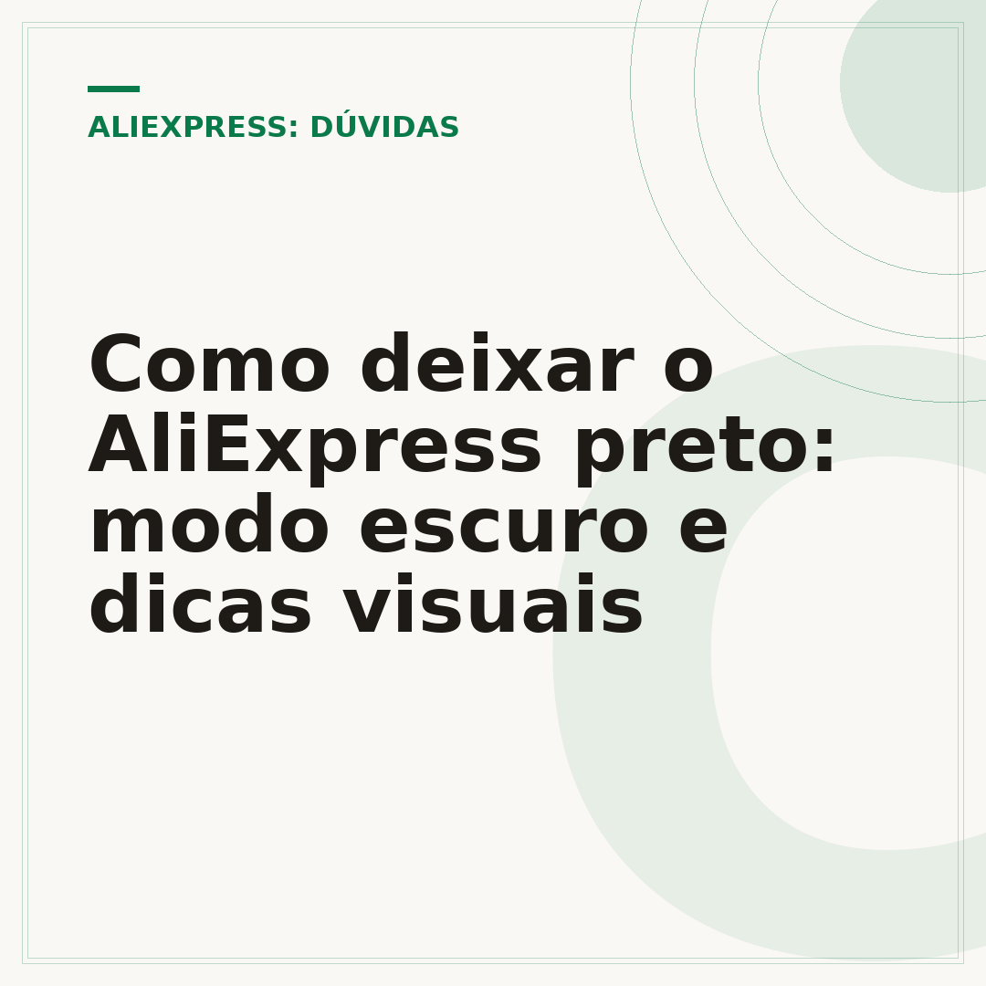 Como deixar o AliExpress preto: modo escuro e dicas visuais