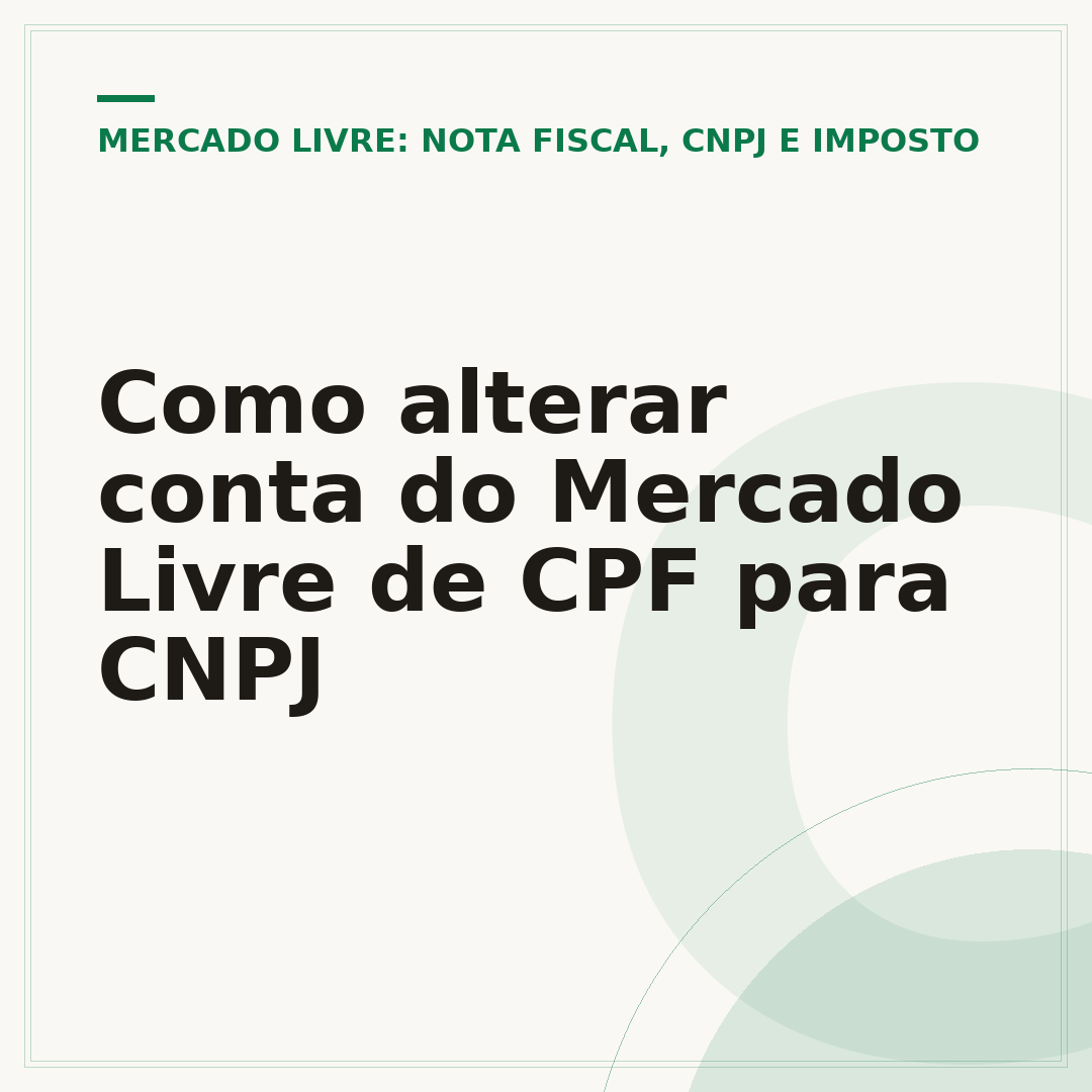 Como alterar conta do Mercado Livre de CPF para CNPJ