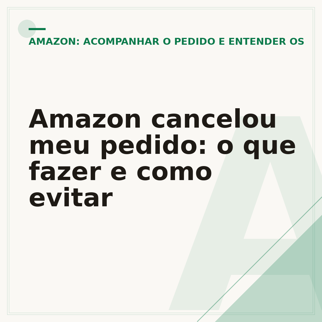 Amazon cancelou meu pedido: o que fazer e como evitar