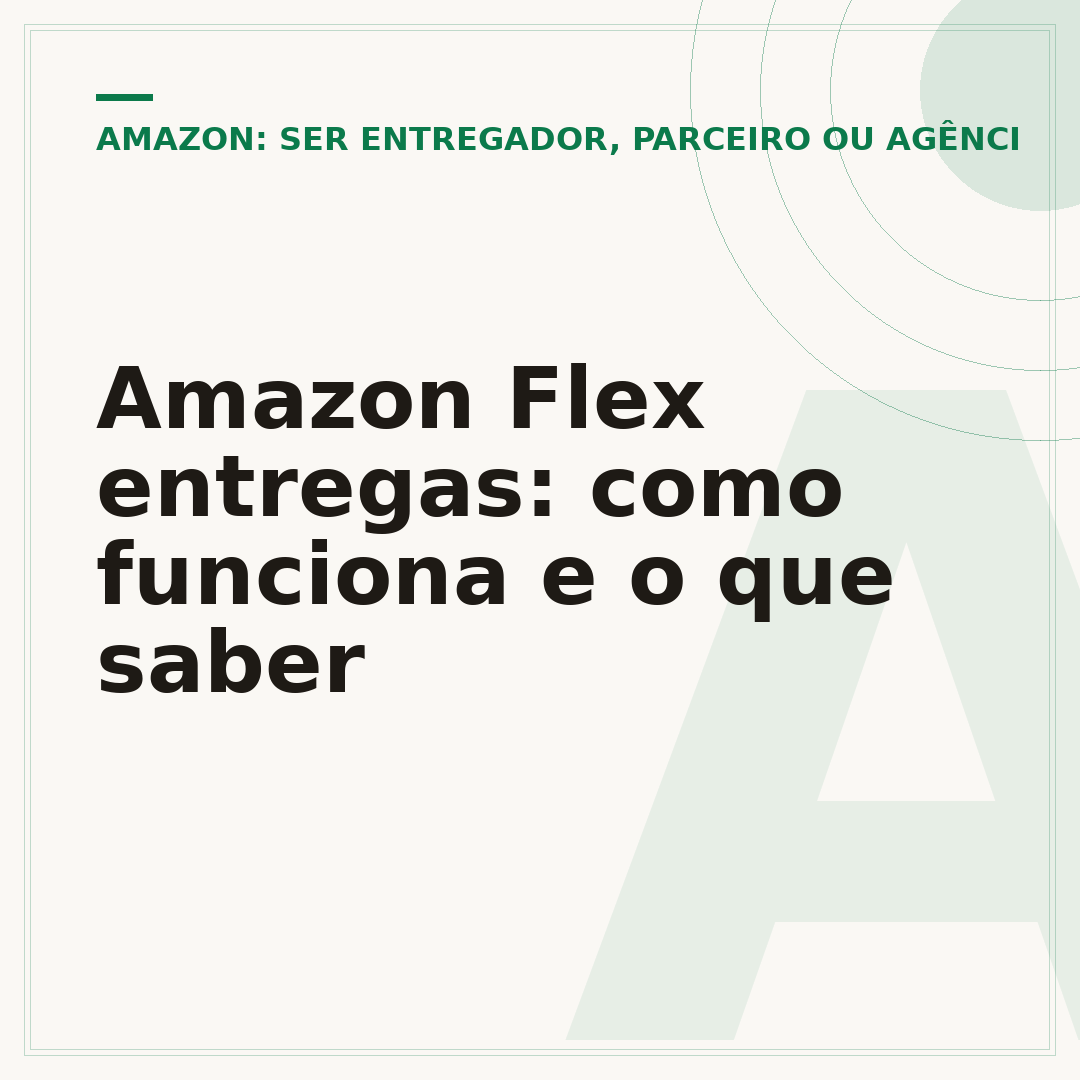 Amazon Flex entregas: como funciona e o que saber