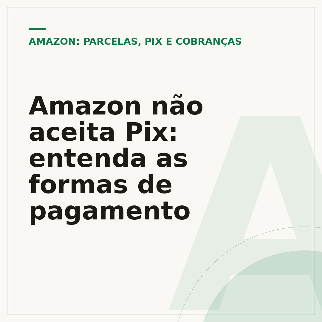 Amazon não aceita Pix: entenda as formas de pagamento