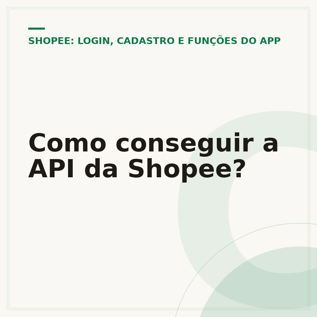 Como conseguir a API da Shopee?