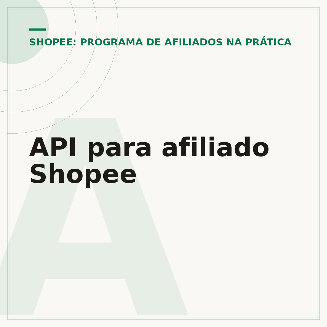 API para afiliado Shopee