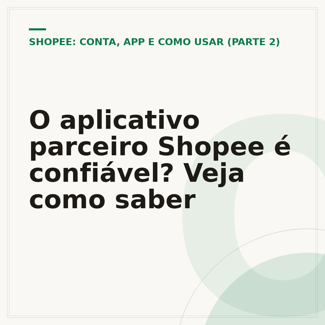 O aplicativo parceiro Shopee é confiável? Veja como saber