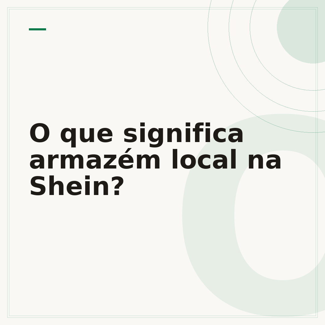 O que significa armazém local na Shein?
