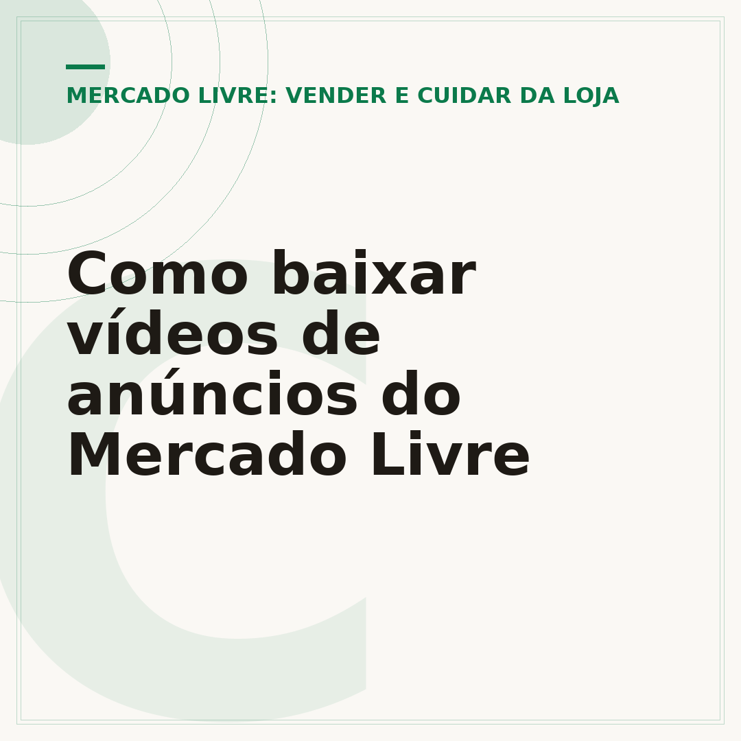 Como baixar vídeos de anúncios do Mercado Livre