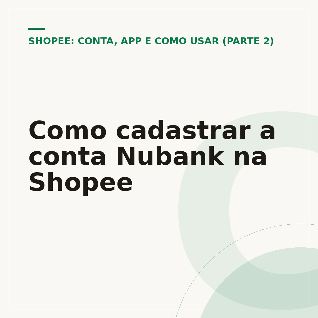 Como cadastrar a conta Nubank na Shopee