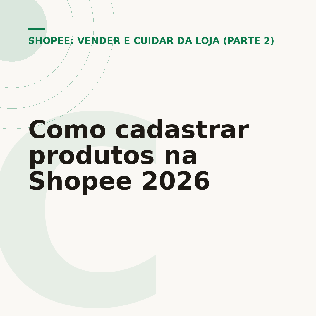 Como cadastrar produtos na Shopee 2026