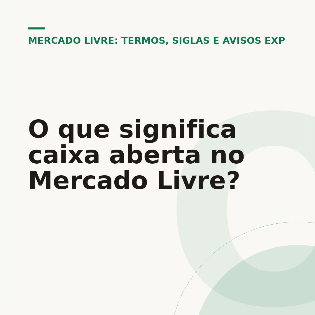 O que significa caixa aberta no Mercado Livre?