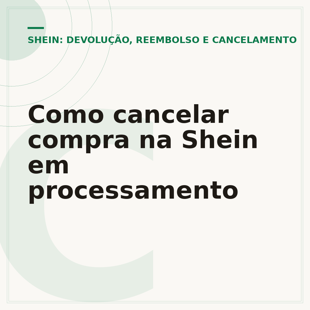 Como cancelar compra na Shein em processamento