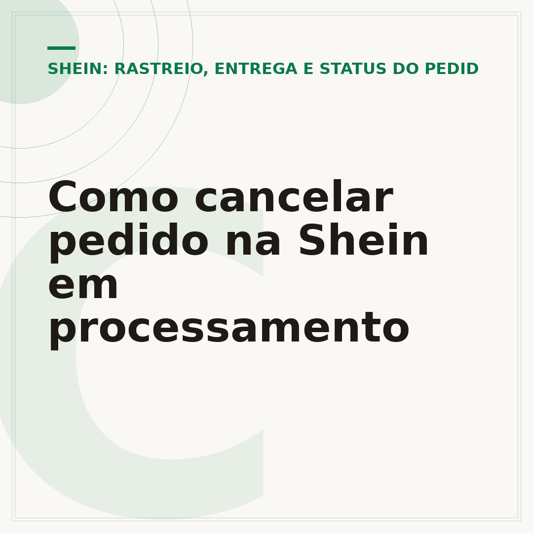 Como cancelar pedido na Shein em processamento