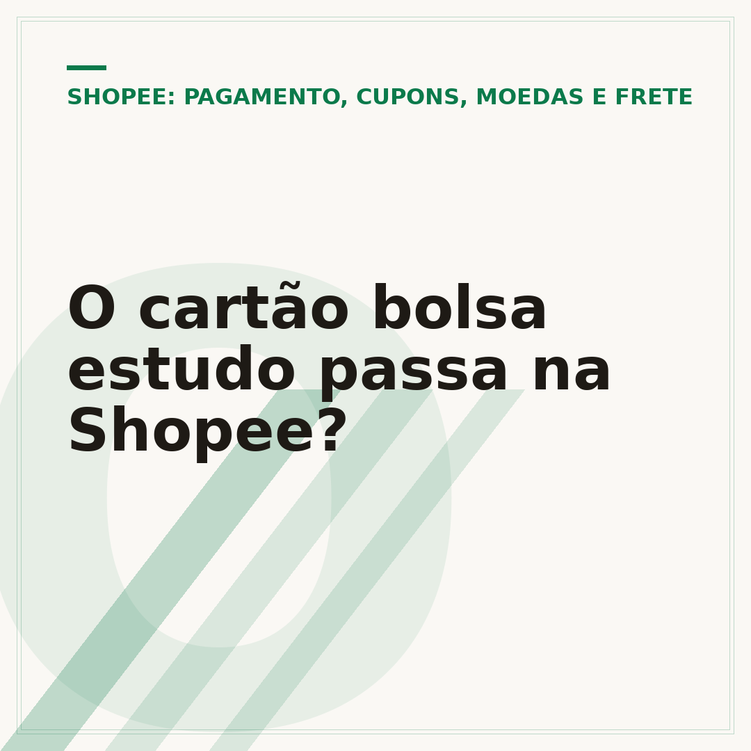O cartão bolsa estudo passa na Shopee?