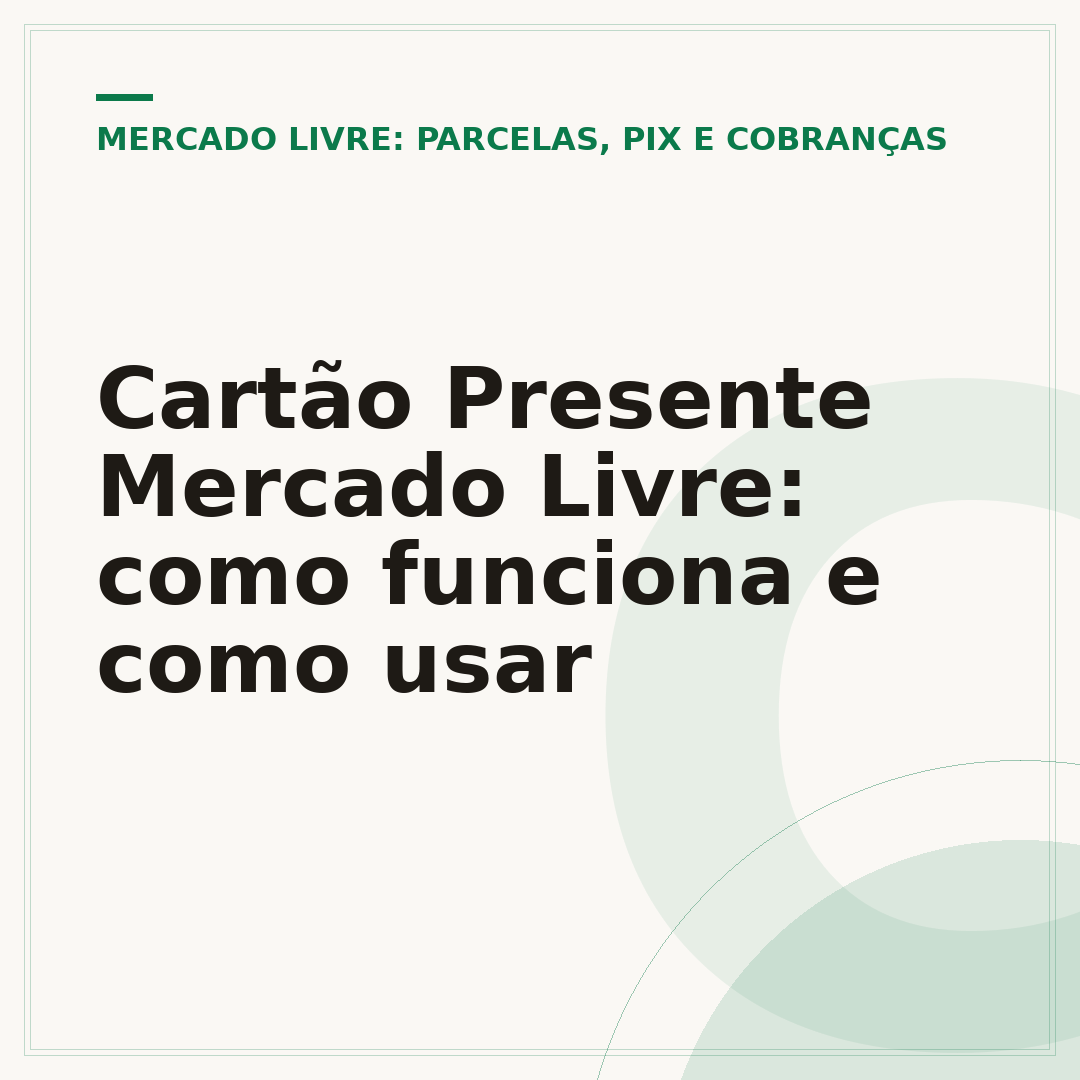 Cartão Presente Mercado Livre: como funciona e como usar