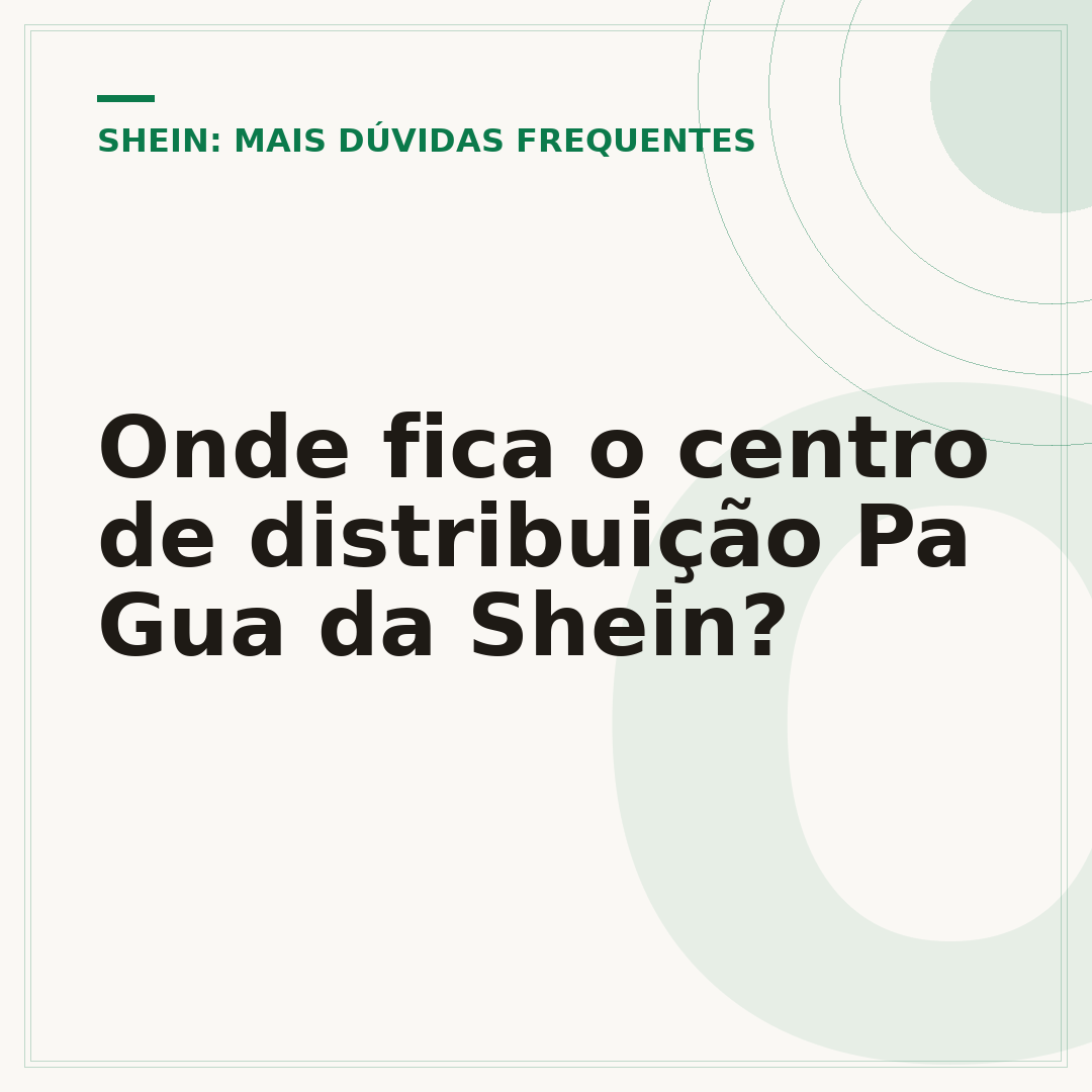 Onde fica o centro de distribuição Pa Gua da Shein?