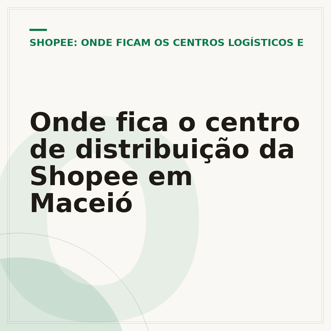 Onde fica o centro de distribuição da Shopee em Maceió