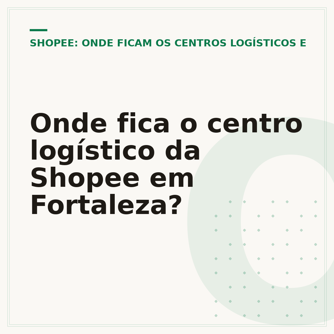 Onde fica o centro logístico da Shopee em Fortaleza?