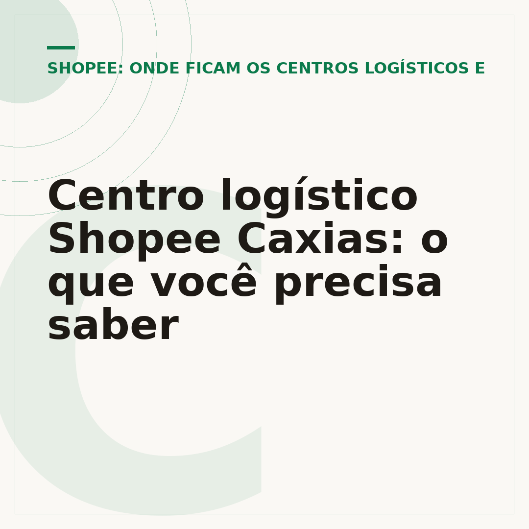 Centro logístico Shopee Caxias: o que você precisa saber