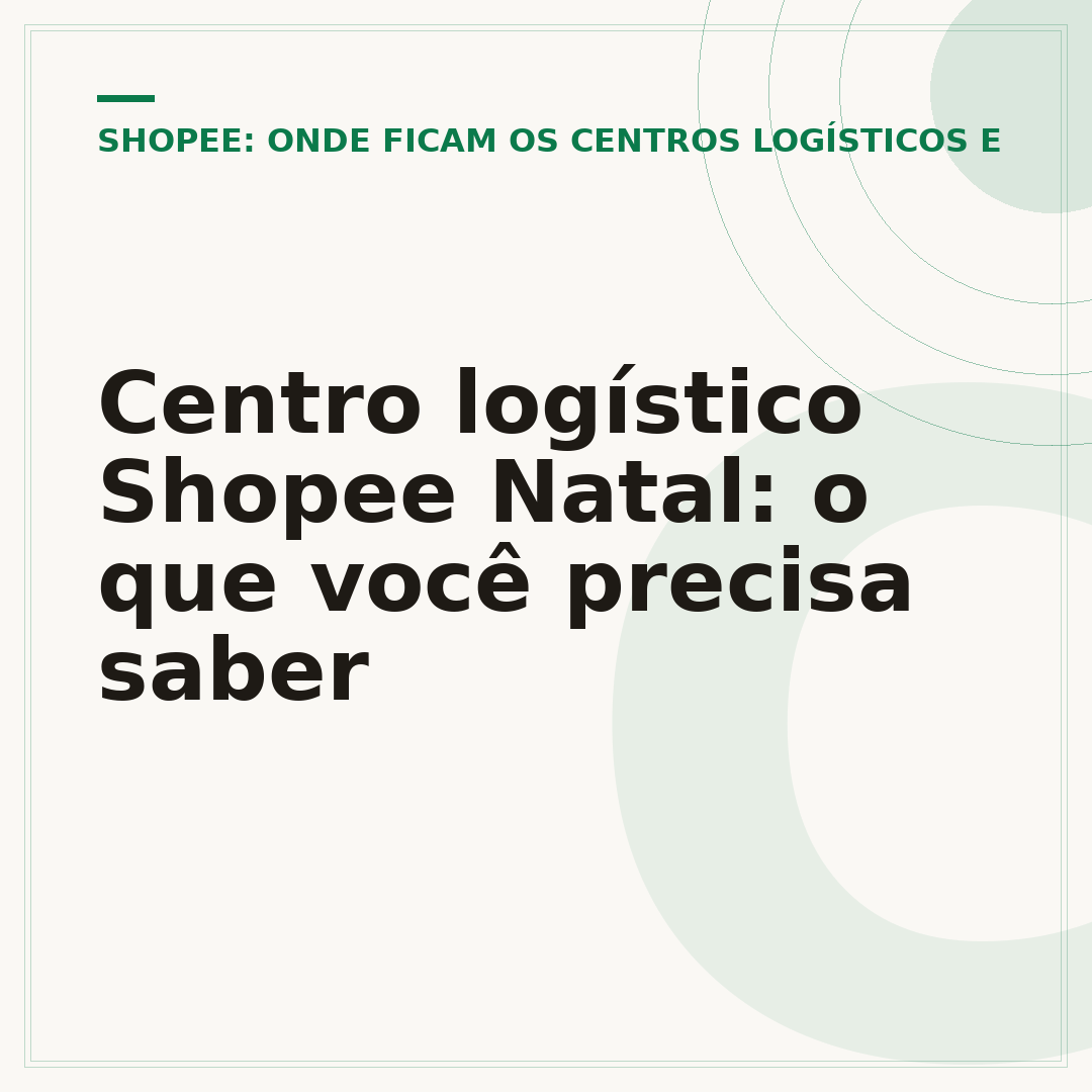 Centro logístico Shopee Natal: o que você precisa saber