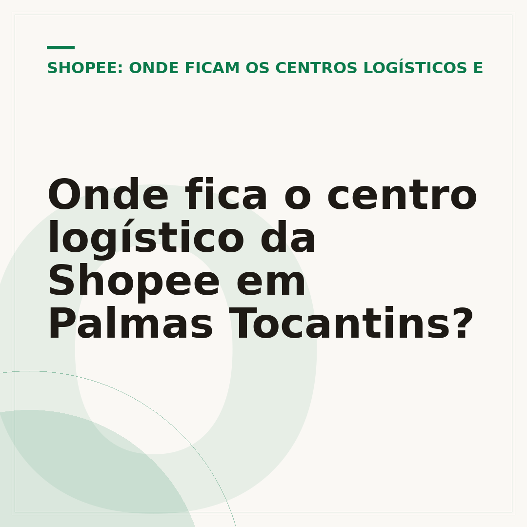 Onde fica o centro logístico da Shopee em Palmas Tocantins?