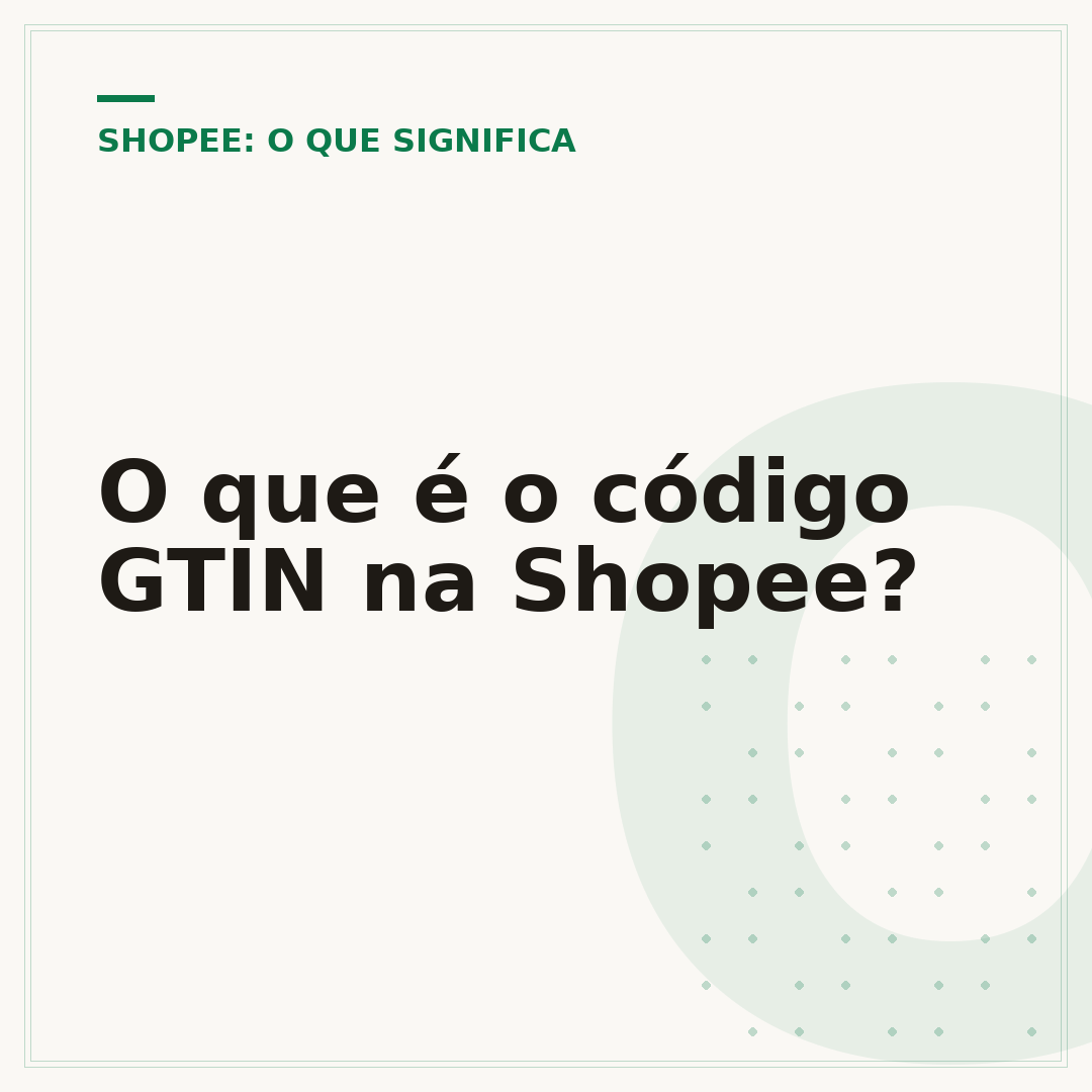 O que é o código GTIN na Shopee?