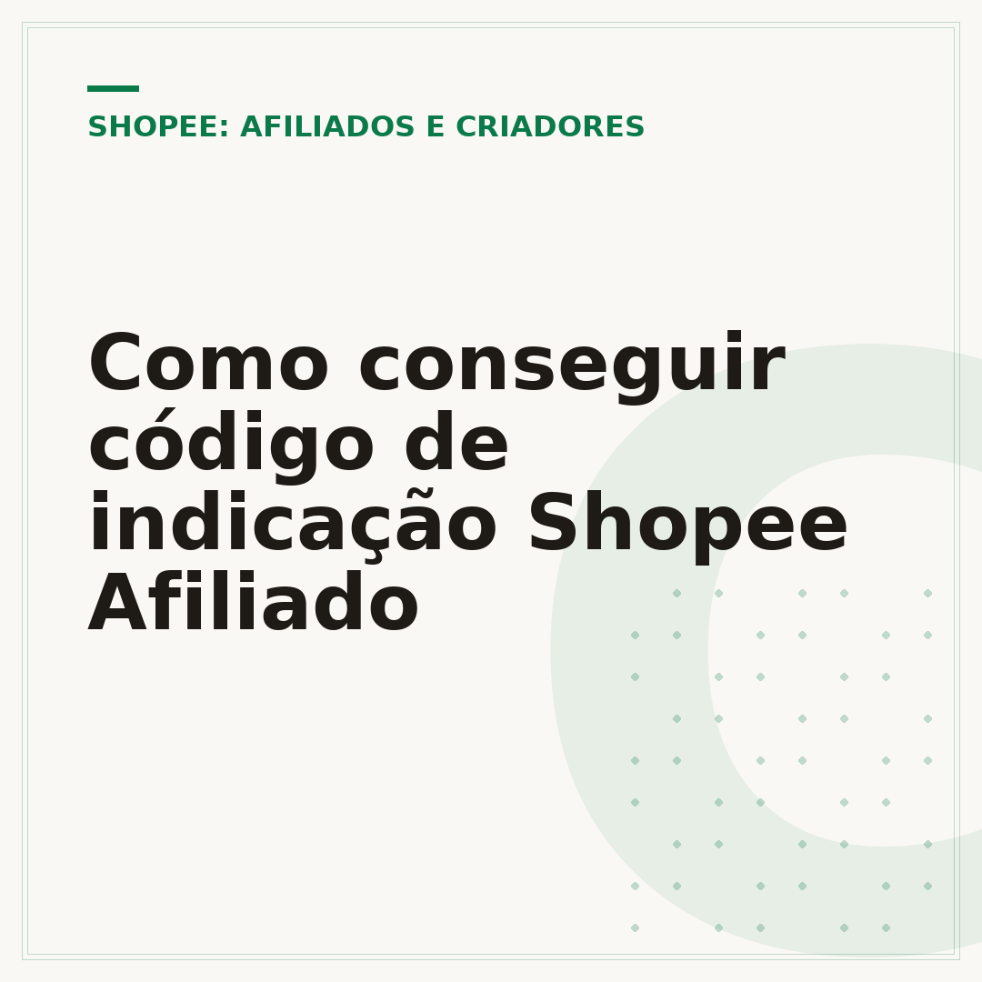 Como conseguir código de indicação Shopee Afiliado