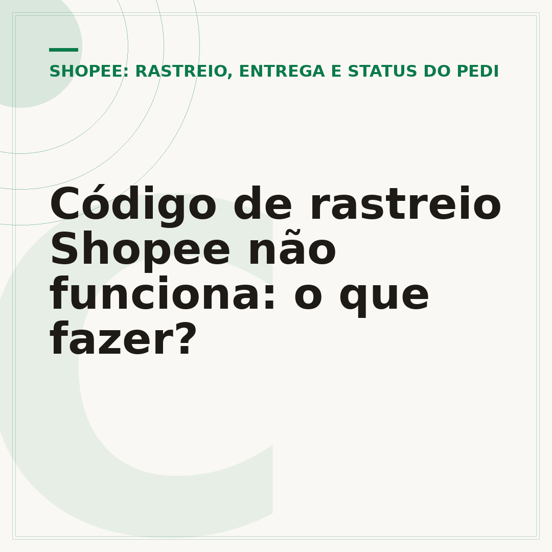 Código de rastreio Shopee não funciona: o que fazer?