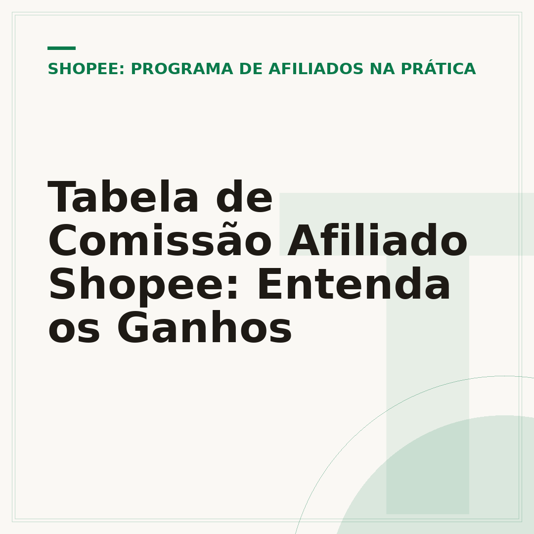 Tabela de Comissão Afiliado Shopee: Entenda os Ganhos