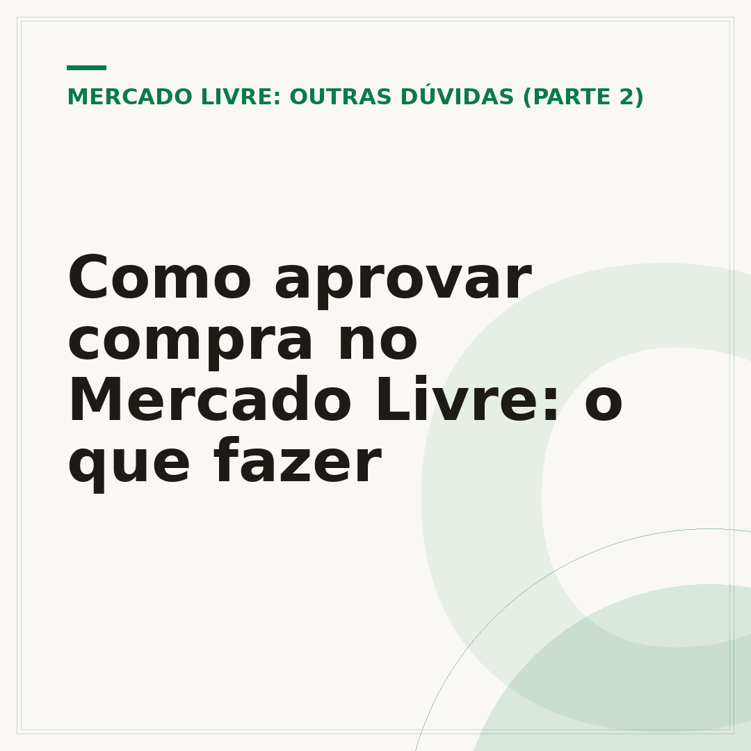 Como aprovar compra no Mercado Livre: o que fazer