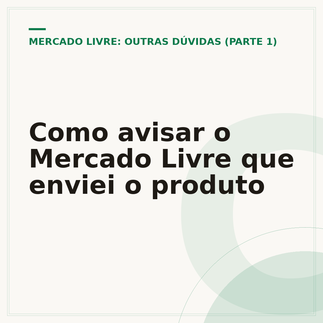 Como avisar o Mercado Livre que enviei o produto