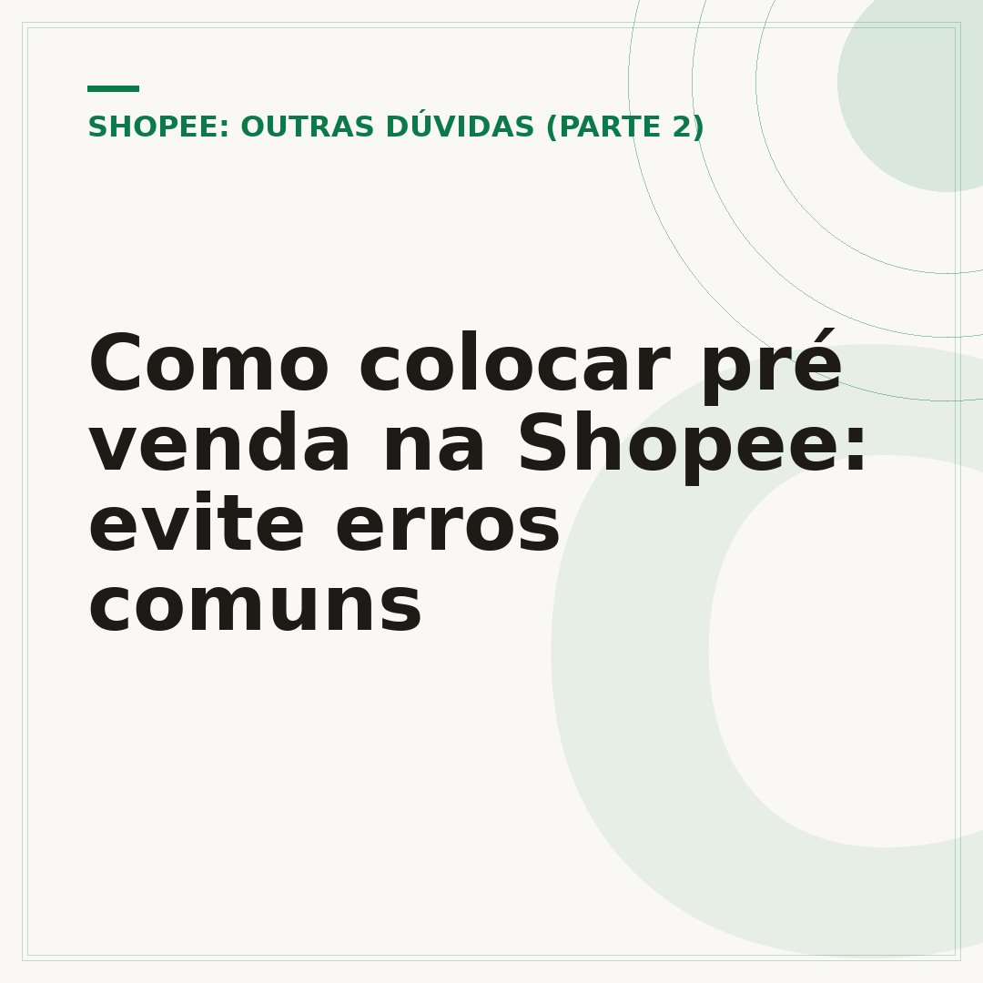 Como colocar pré venda na Shopee: evite erros comuns