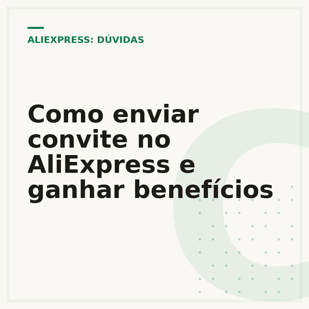 Como enviar convite no AliExpress e ganhar benefícios