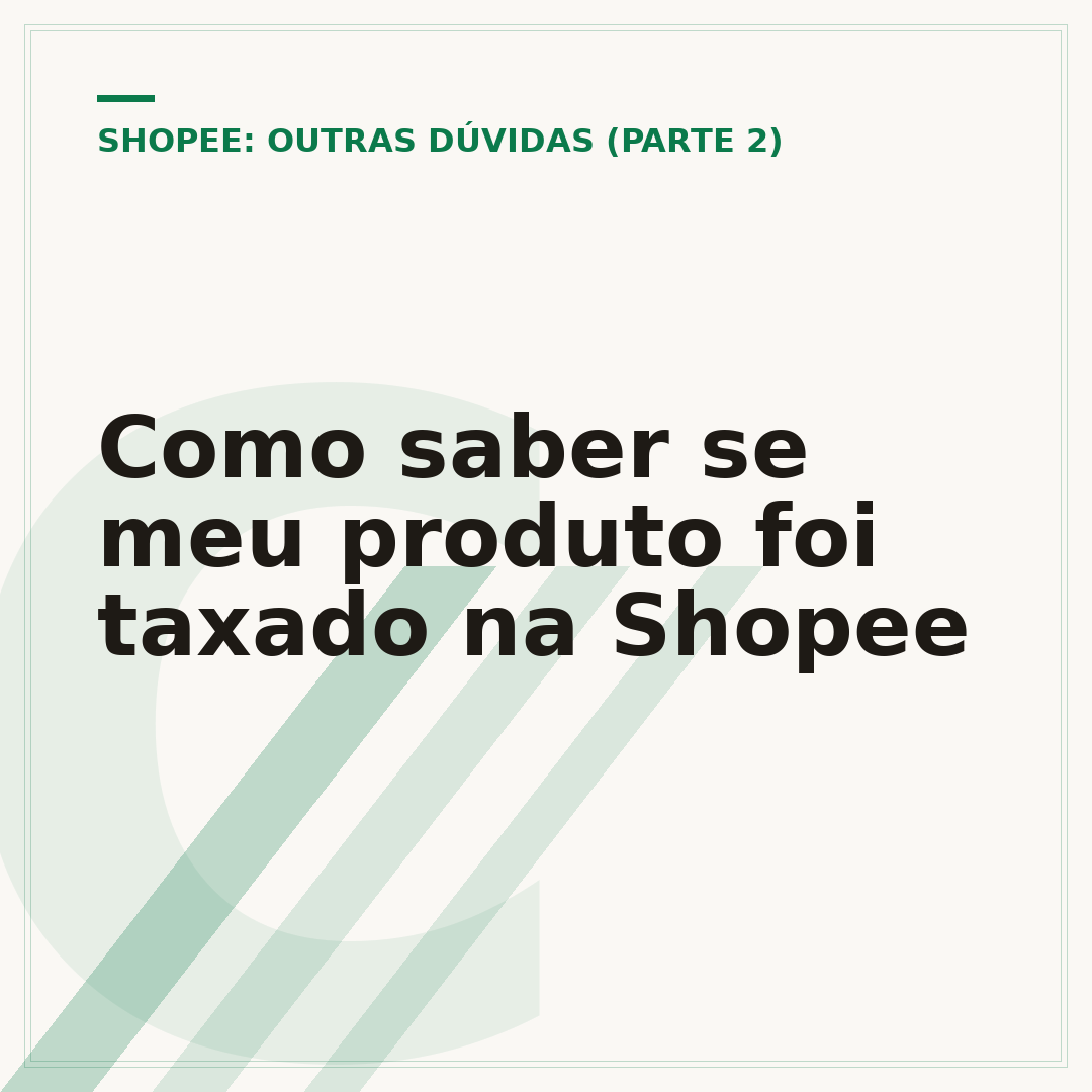 Como saber se meu produto foi taxado na Shopee