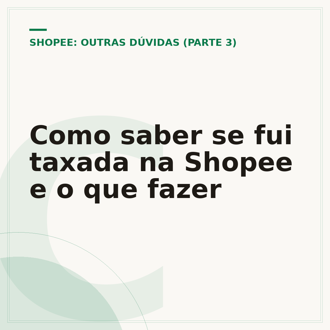 Como saber se fui taxada na Shopee e o que fazer