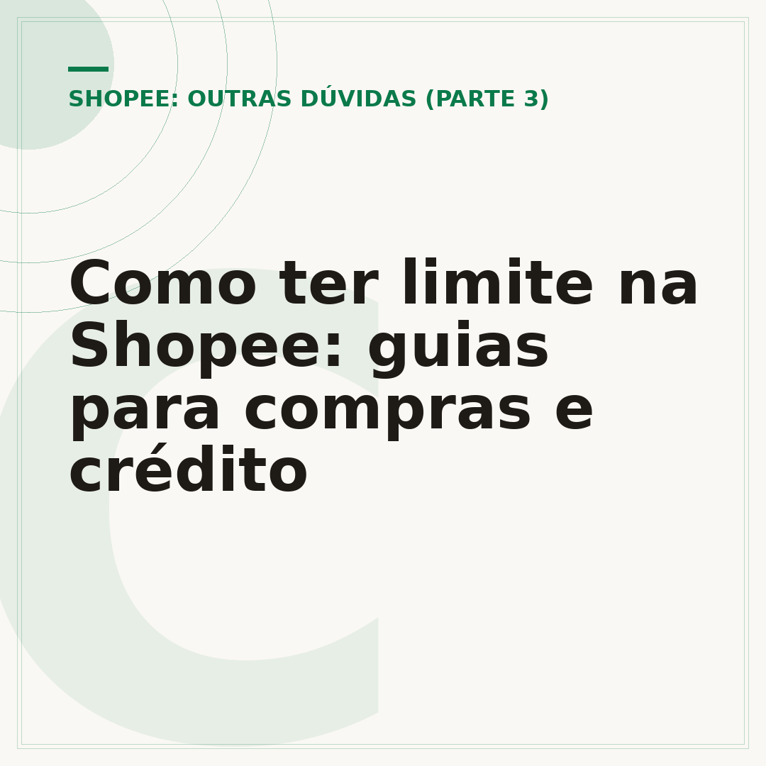Como ter limite na Shopee: guias para compras e crédito