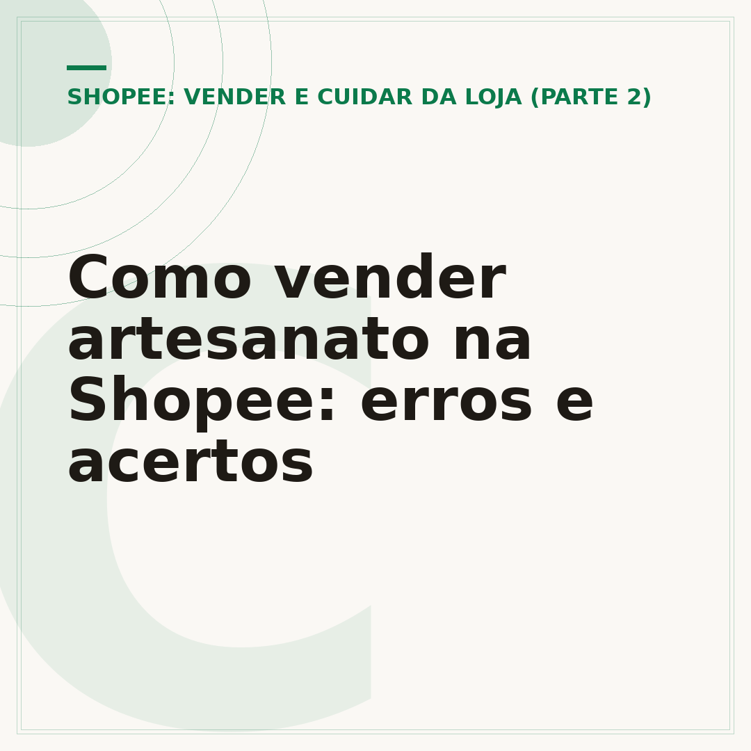Como vender artesanato na Shopee: erros e acertos