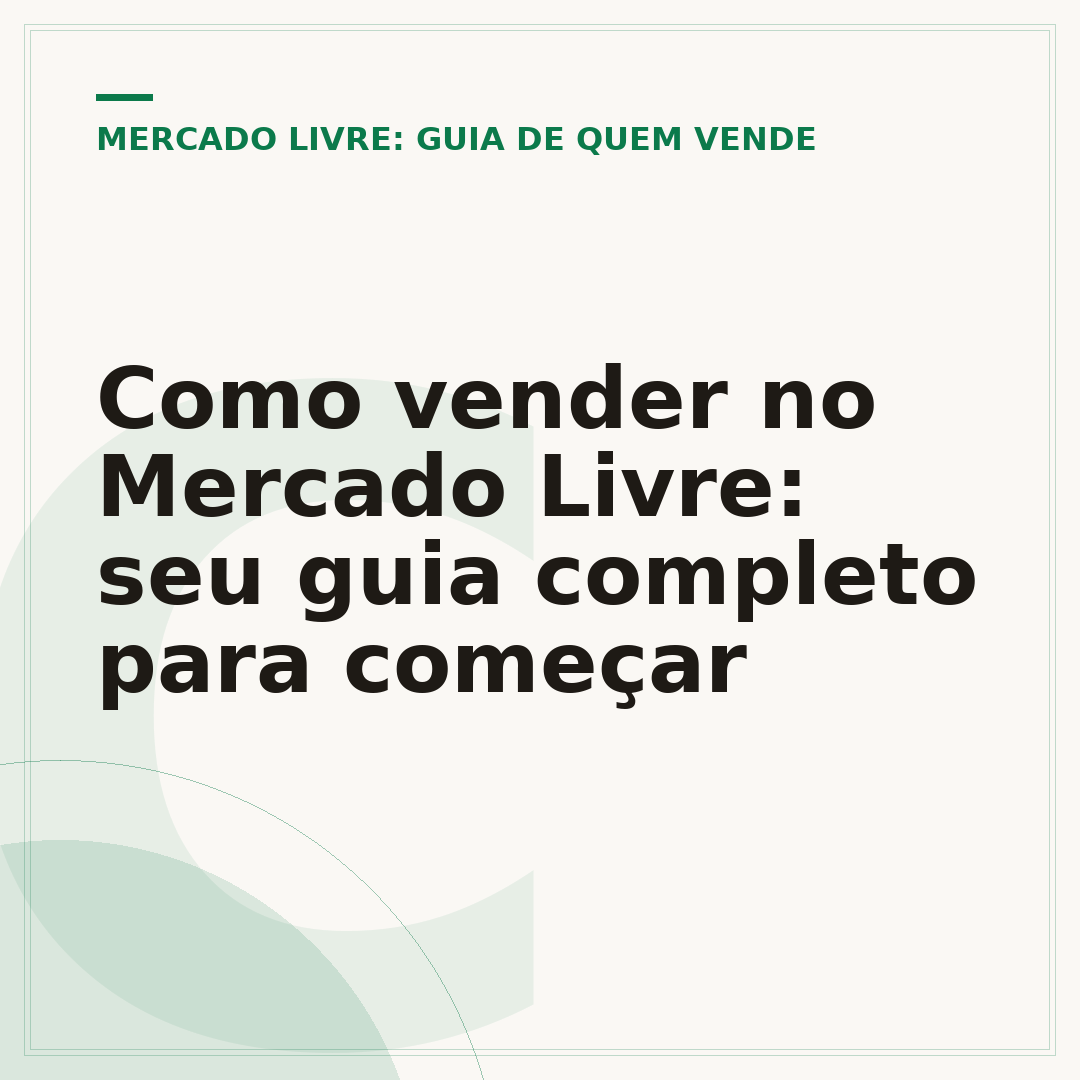 Como vender no Mercado Livre: seu guia completo para começar