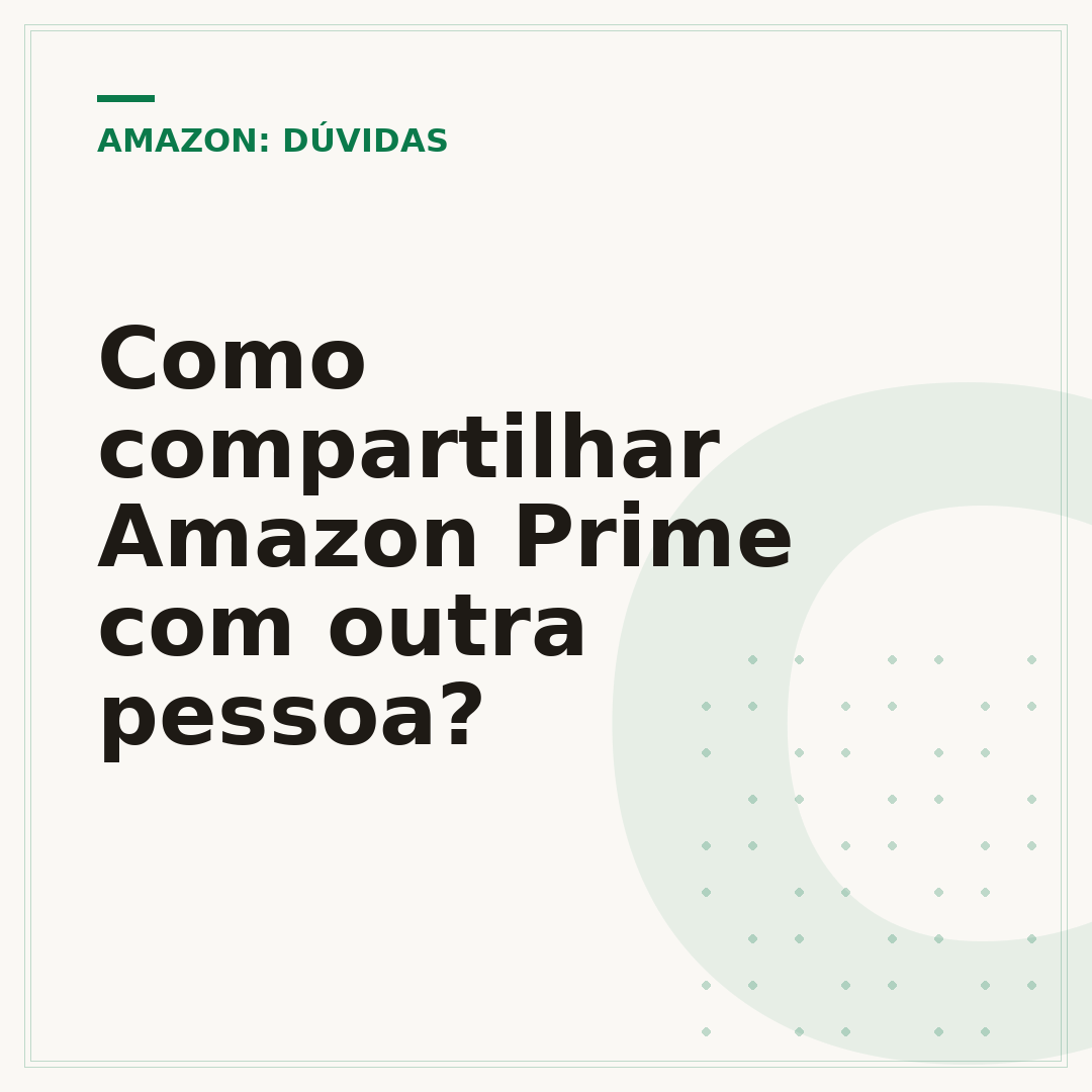 Como compartilhar Amazon Prime com outra pessoa?