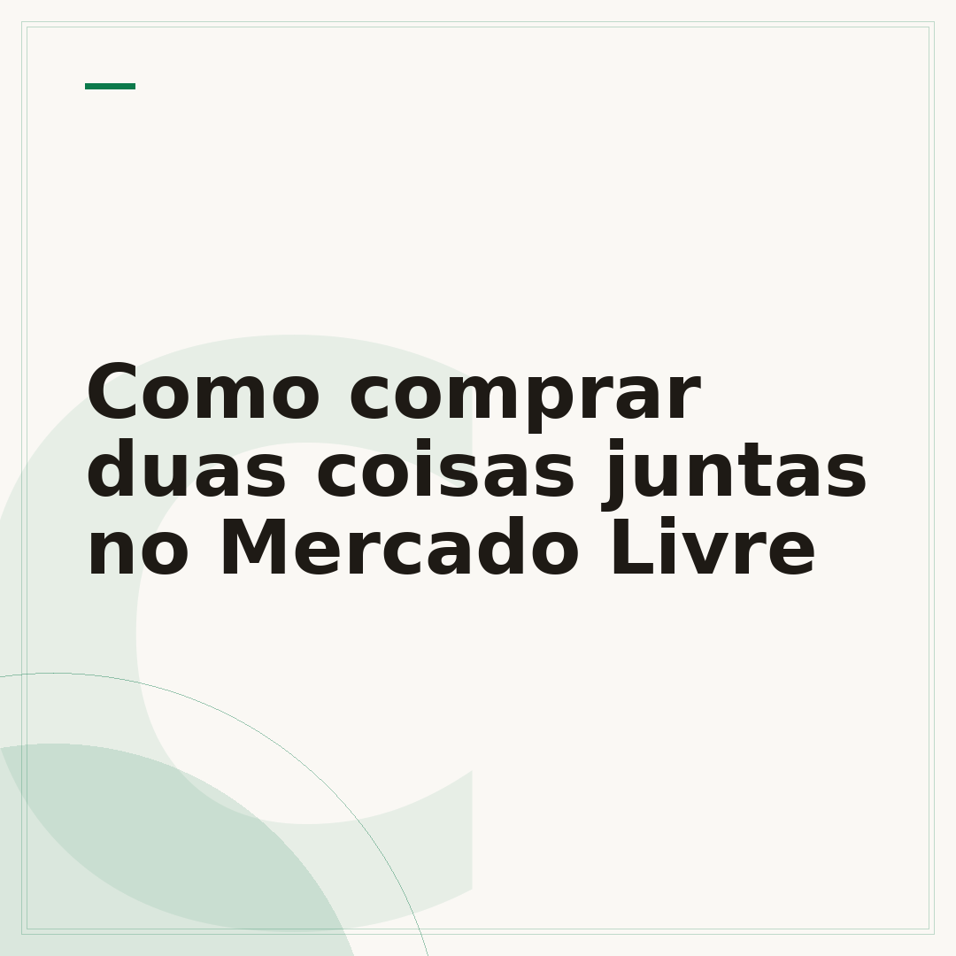 Como comprar duas coisas juntas no Mercado Livre