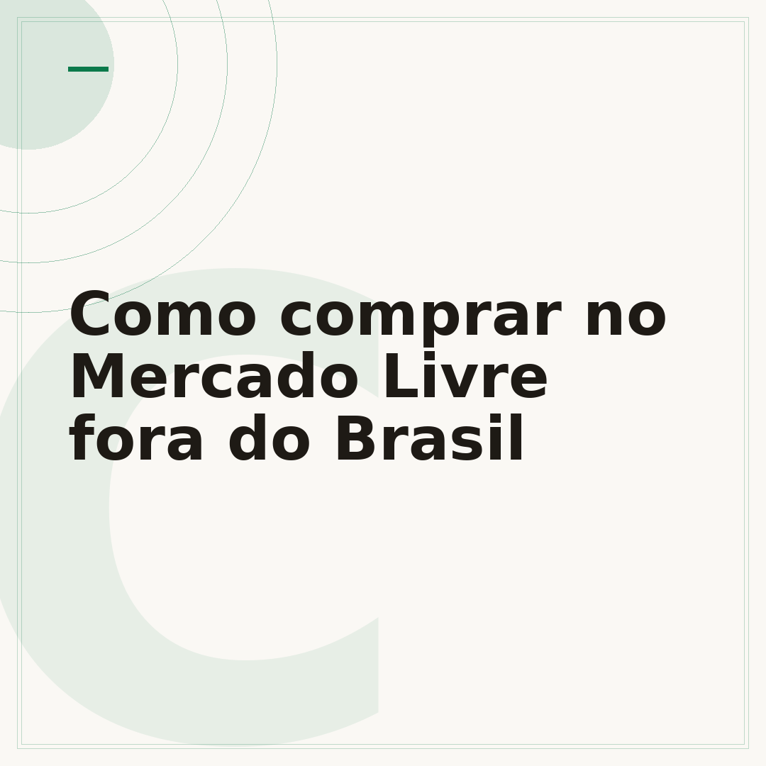 Como comprar no Mercado Livre fora do Brasil