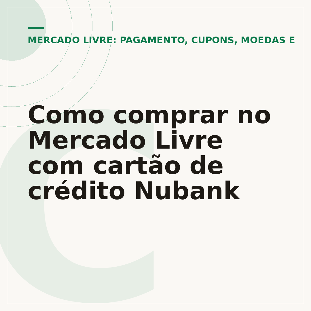 Como comprar no Mercado Livre com cartão de crédito Nubank