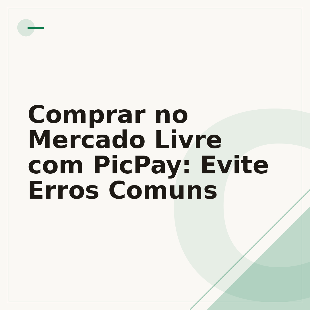 Comprar no Mercado Livre com PicPay: Evite Erros Comuns