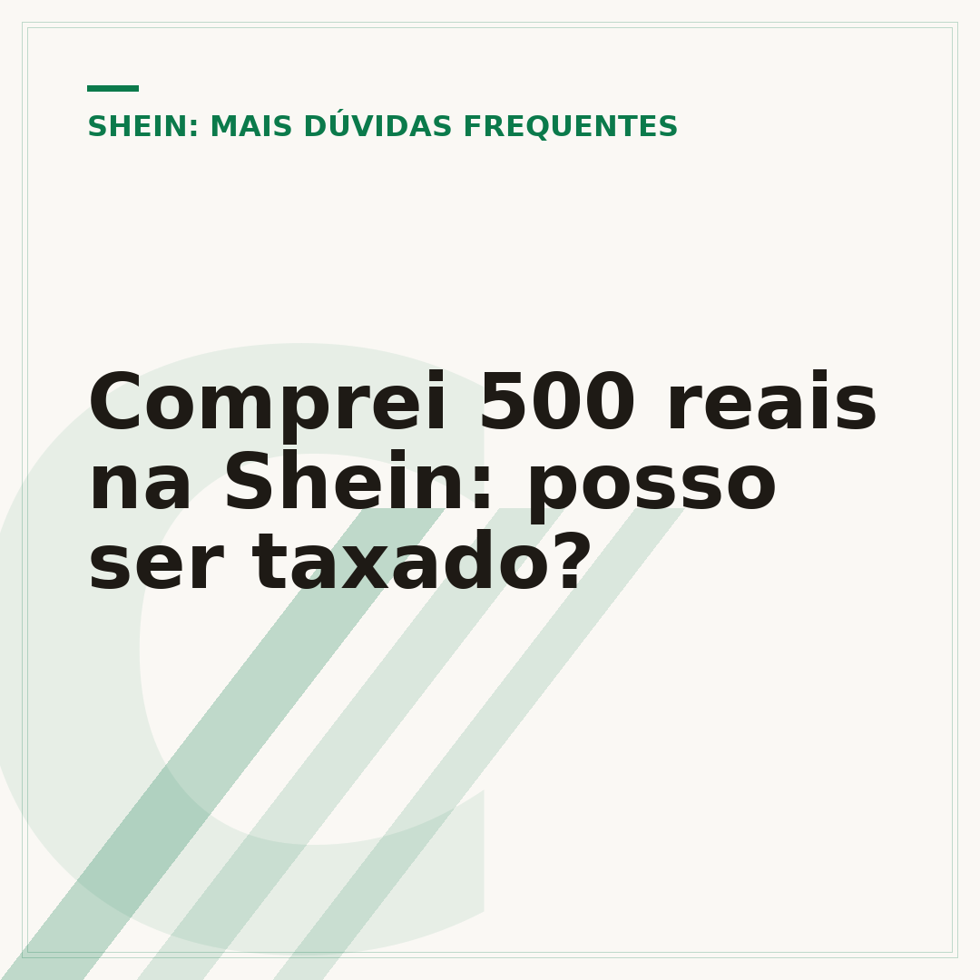 Comprei 500 reais na Shein: posso ser taxado?
