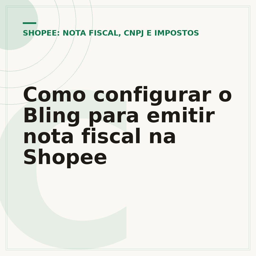 Como configurar o Bling para emitir nota fiscal na Shopee