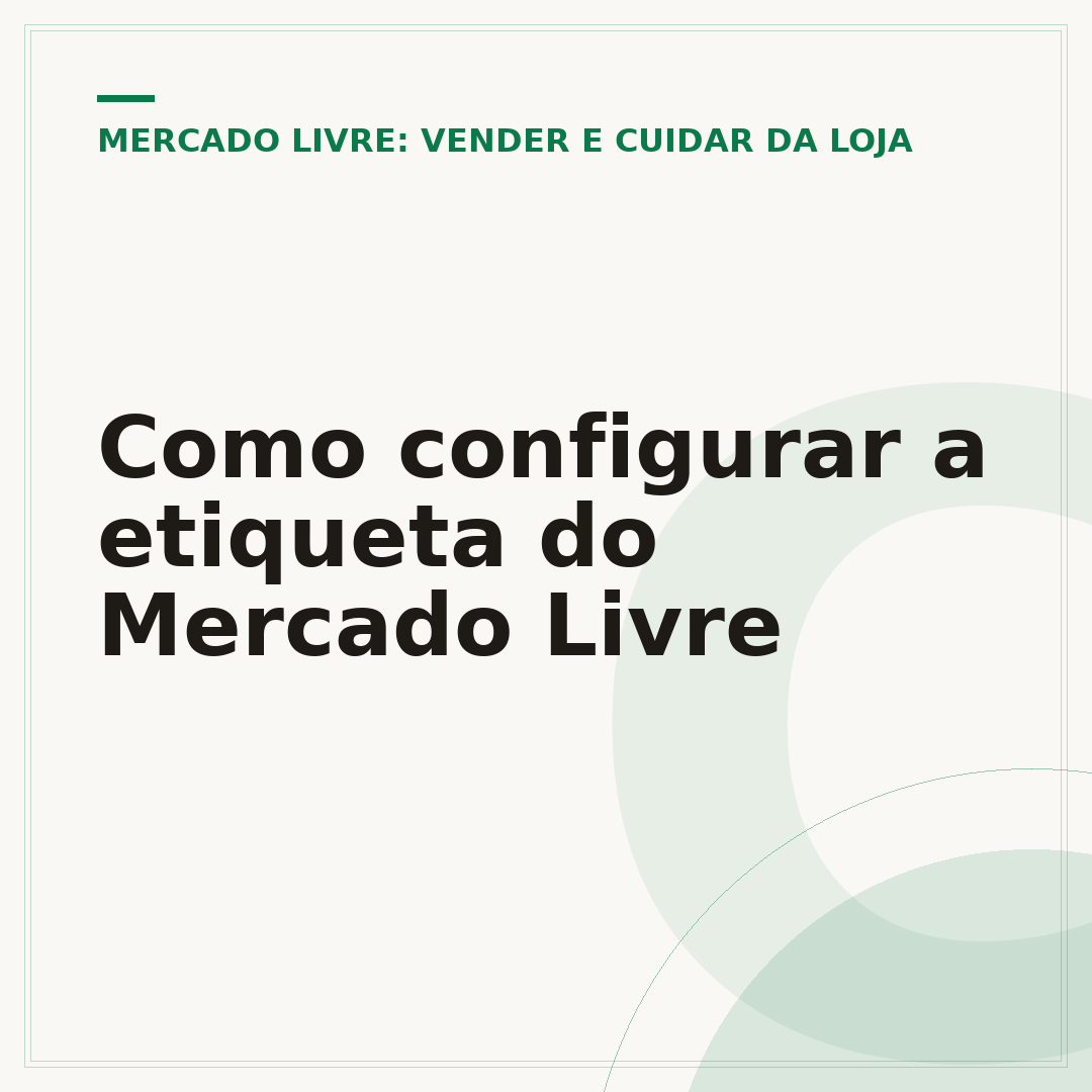 Como configurar a etiqueta do Mercado Livre